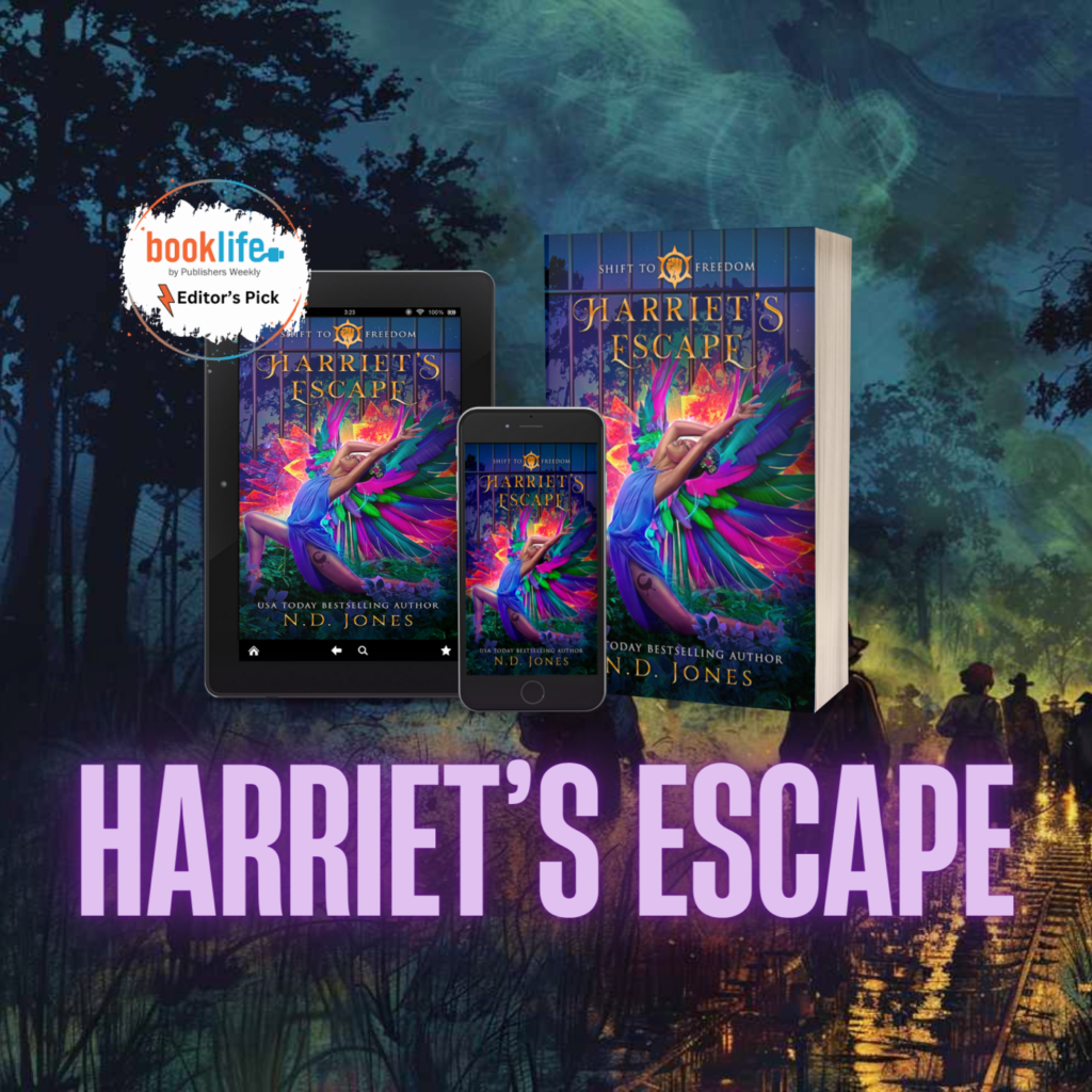 Harriet's Escape Harriet Tubman Reimagined Black Historical Fiction ND Jones Black Fantasy Author