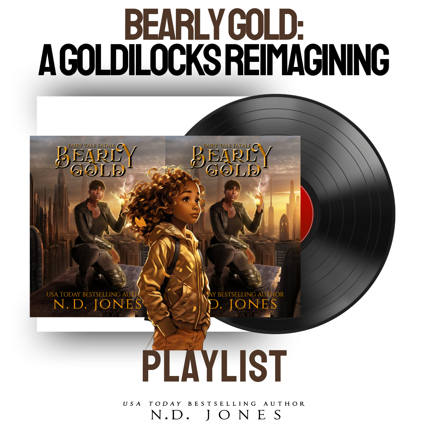 Bearly Gold A Goldilocks and the Three Bears Reimagined Black Fantasy Novel ND Jones